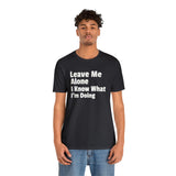 Leave Me Alone Short Sleeve Tee