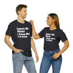 Leave Me Alone Short Sleeve Tee