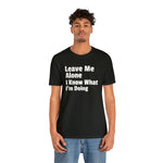 Leave Me Alone Short Sleeve Tee