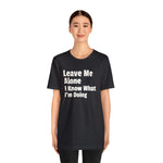 Leave Me Alone Short Sleeve Tee