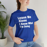 Leave Me Alone Short Sleeve Tee