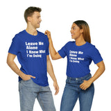 Leave Me Alone Short Sleeve Tee