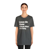 Leave Me Alone Short Sleeve Tee