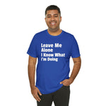 Leave Me Alone Short Sleeve Tee