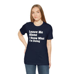 Leave Me Alone Short Sleeve Tee