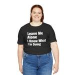 Leave Me Alone Short Sleeve Tee