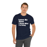 Leave Me Alone Short Sleeve Tee