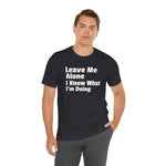 Leave Me Alone Short Sleeve Tee