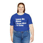 Leave Me Alone Short Sleeve Tee