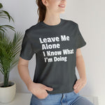 Leave Me Alone Short Sleeve Tee