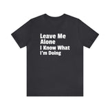 Leave Me Alone Short Sleeve Tee