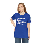 Leave Me Alone Short Sleeve Tee