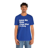 Leave Me Alone Short Sleeve Tee