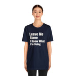 Leave Me Alone Short Sleeve Tee