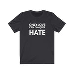 Love Conquers Hate Alternate Design